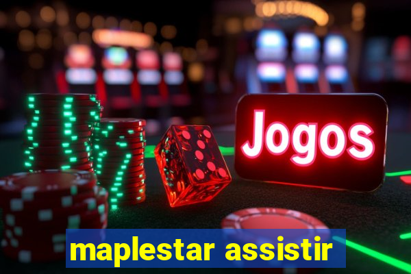 maplestar assistir